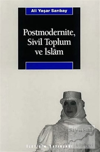 Postmodernite, Sivil Toplum ve İslam Ali Yaşar Sarıbay
