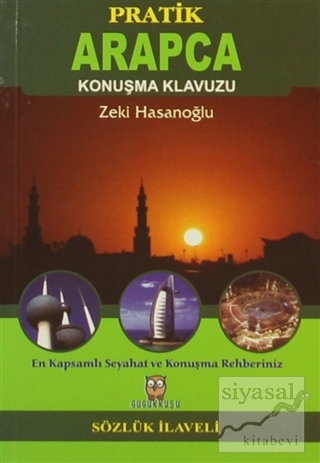 Pratik Arapça Konuşma Klavuzu (Sözlük İlaveli) Zeki Hasanoğlu