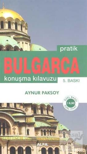 Pratik Bulgarca Konuşma Kılavuzu Aynur Paksoy