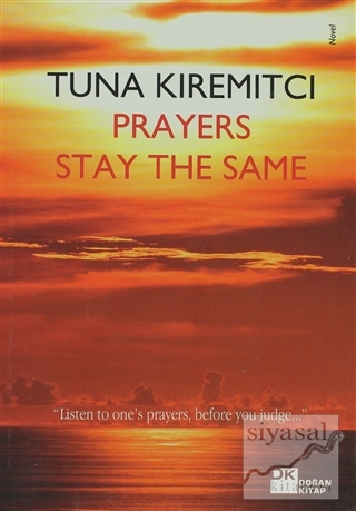 Prayers Stay The Same Tuna Kiremitçi