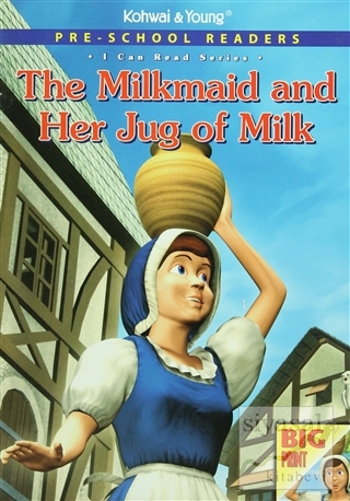 Pre - School Readers - The Milkmaid and Her Jug of Milk Kolektif