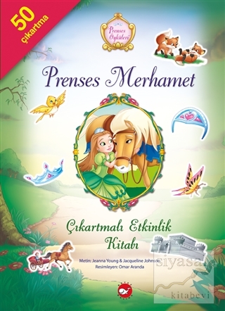 Prenses Öyküleri - Prenses Merhamet Çıkartmalı Etkinlik Kitabı Jeanna 