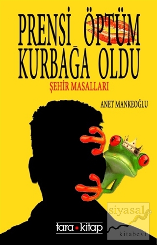 Prensi Öptüm Kurbağa Oldu