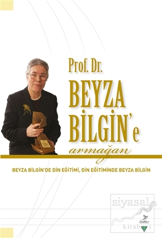Prof. Dr. Beyza Bilgin'e Armağan Mualla Selçuk