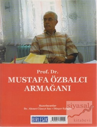Prof. Dr. Mustafa Özbalcı Armağanı / Prof. Dr. Celal Tarakçı Armağanı 