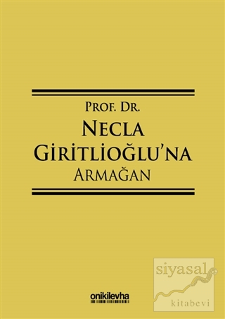 Prof. Dr. Necla Giritlioğlu'na Armağan (Ciltli) Başak Baysal