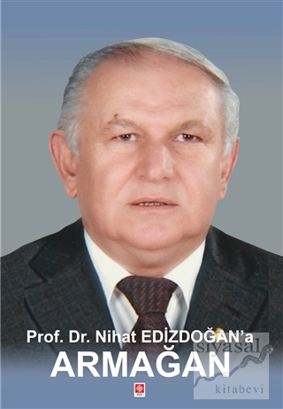 Prof. Dr. Nihat Edizdoğan'a Armağan Özhan Çetinkaya