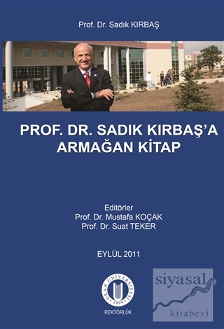 Prof. Dr. Sadık Kırbaş'a Armağan Kitap Mustafa Koçak