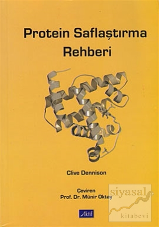 Protein Saflaştırma Rehberi Clive Dennison