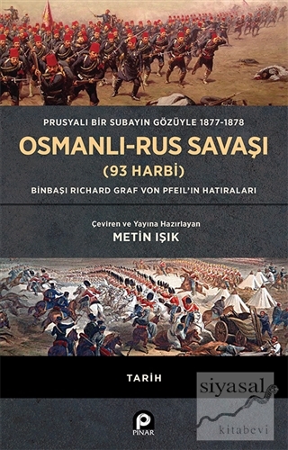 Prusyalı Bir Subayın Gözüyle 1877-1878 Osmanlı-Rus Savaşı (93 Harbi) (