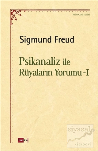 Psikanaliz ile Rüyaların Yorumu - 1 Sigmund Freud