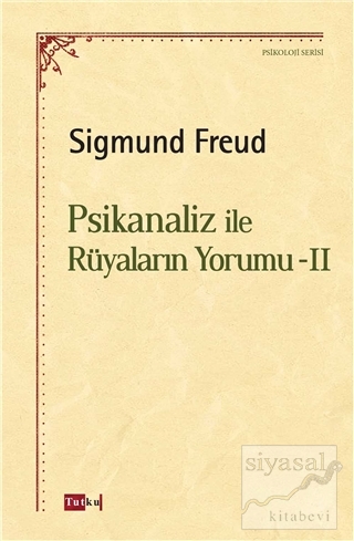 Psikanaliz ile Rüyaların Yorumu - 2 Sigmund Freud