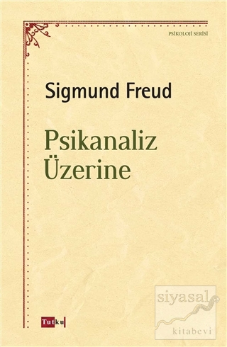 Psikanaliz Üzerine Sigmund Freud