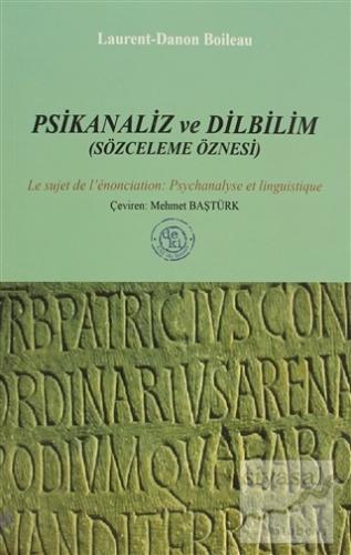 Psikanaliz ve Dilbilim Laurent-Danon Boileau