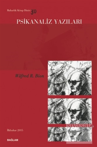 Psikanaliz Yazıları 30 - Wilfred R. Bion Kolektif