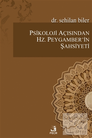 Psikoloji Açısından Hz.Peygamber'in Şahsiyeti