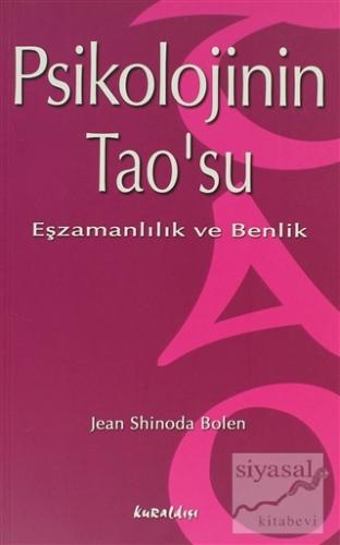 Psikolojinin Tao'su Eşzamanlılık ve Benlik Jean Shinoda Bolen