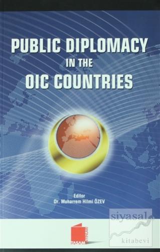 Public Diplomacy In The Oic Countries Muharrem Hilmi Özev