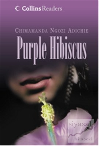 Purple Hibiscus (Collins Readers) Chimamanda Ngozi Adichie