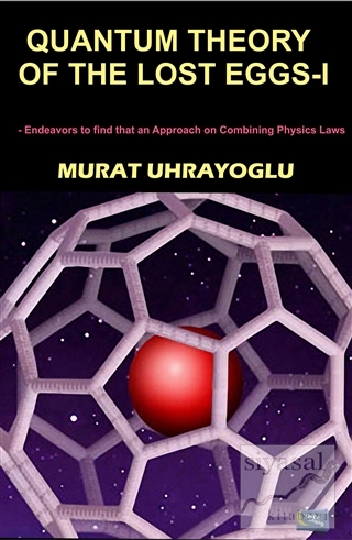 Quantum Theory of the Lost Eggs I Murat Uhrayoğlu