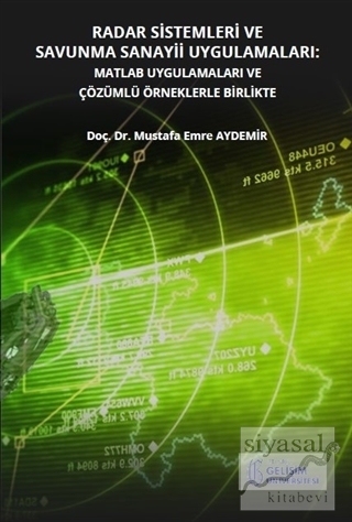 Radar Sistemleri ve Savunma Sanayii Uygulamaları: Matlab Uygulamaları 