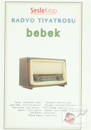 Radyo Tiyatrosu - Bebek Sebahattin Yaşar