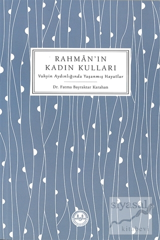Rahman'ın Kadın Kulları Fatma Bayraktar Karahan