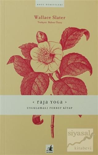 Raja Yoga: Uygulamalı Rehber Kitap Wallece Slater