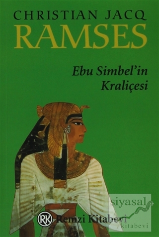 Ramses - Ebu Simbel'in Kraliçesi Christian Jacq