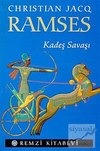 Ramses - Kadeş Savaşı Christian Jacq