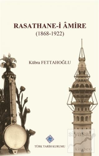 Rasathane-i Amire (1868-1922) Kübra Fettahoğlu