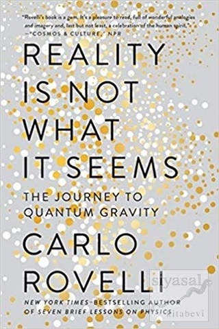 Reality Is Not What It Seems The Journey To Quantum Gravity Carlo Rove