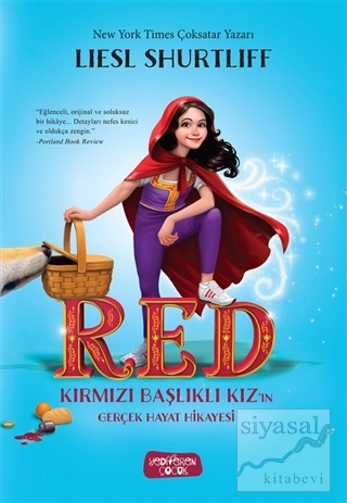 RED - Kırmızı Başlıklı Kız'ın Gerçek Hayat Hikayesi (Ciltli) Liesl Shu
