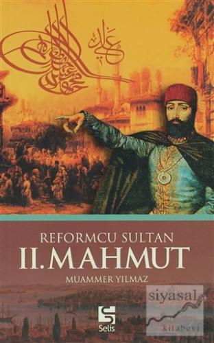 Reformcu Sultan 2. Mahmut Muammer Yılmaz