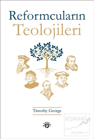 Reformcuların Teolojileri Timothy George