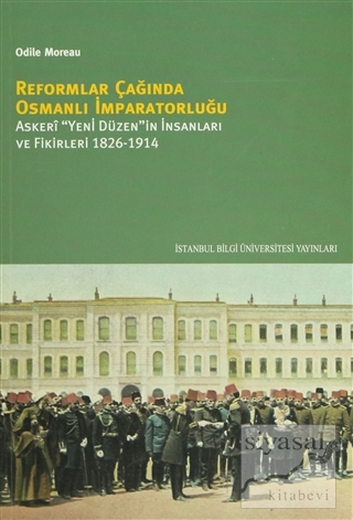 Reformlar Çağında Osmanlı İmparatorluğu Odile Moreau