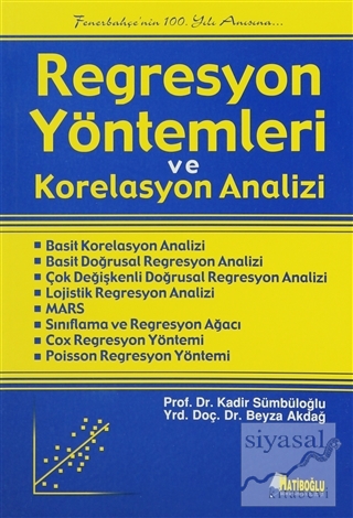 Regresyon Yöntemleri ve Korelasyon Analizi Kadir Sümbüloğlu
