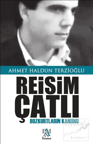 Reisim Çatlı Ahmet Haldun Terzioğlu
