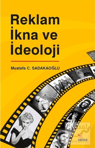Reklam İkna ve İdeoloji Mustafa C. Sadakaoğlu