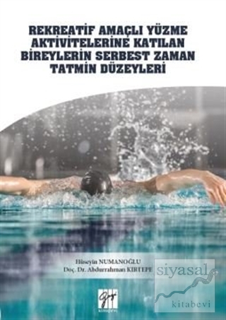 Rekreatif Amaçlı Yüzme Aktivitelerine Katılan Bireylerin Serbest Zaman Tatmin Düzeyleri
