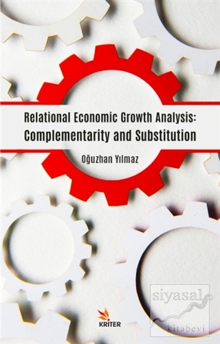 Relational Economic Growth Analysis: Complementarity and Substitution 