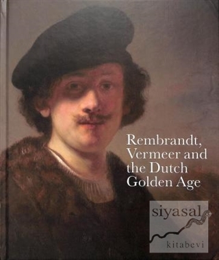 Rembrandt, Vermeer and the Dutch Golden Age (Ciltli) Blaise Ducos