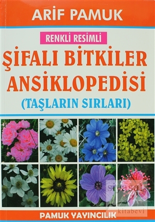 Renkli Resimli Şifalı Bitkiler Ansiklopedisi (Bitki-022) Arif Pamuk