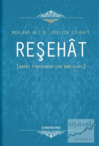 Reşehat (Ciltli) Mevlana Ali B. Hüseyin es-Safi