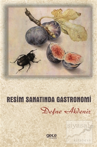 Resim Sanatında Gastronomi Defne Akdeniz
