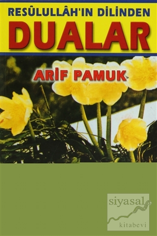 Resulullahın Dilinden Dualar (Dua-053) Arif Pamuk