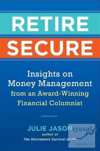 Retire Secure: Insights on Money Management from an Award-Winning Fina