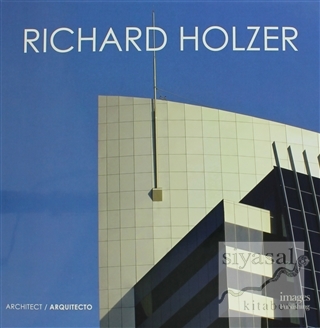Richard Holzer : Architect / Arquitecto (Ciltli) Richard Holzer