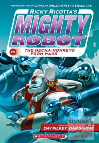 Ricky Ricotta's Mighty Robot vs. The Mecha-Monkeys from Mars (Book 4) 