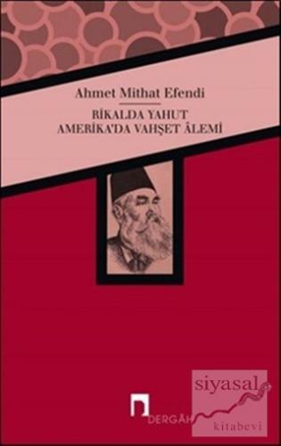 Rikalda Yahut Amerika'da Vahşet Alemi Ahmet Mithat